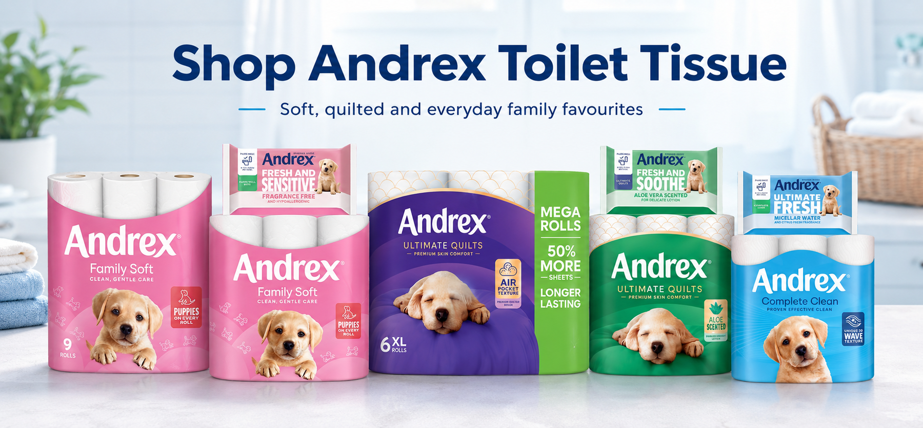 Andrex toilet tissue range including Family Soft, Ultimate Quilts, Complete Clean and Fresh variants