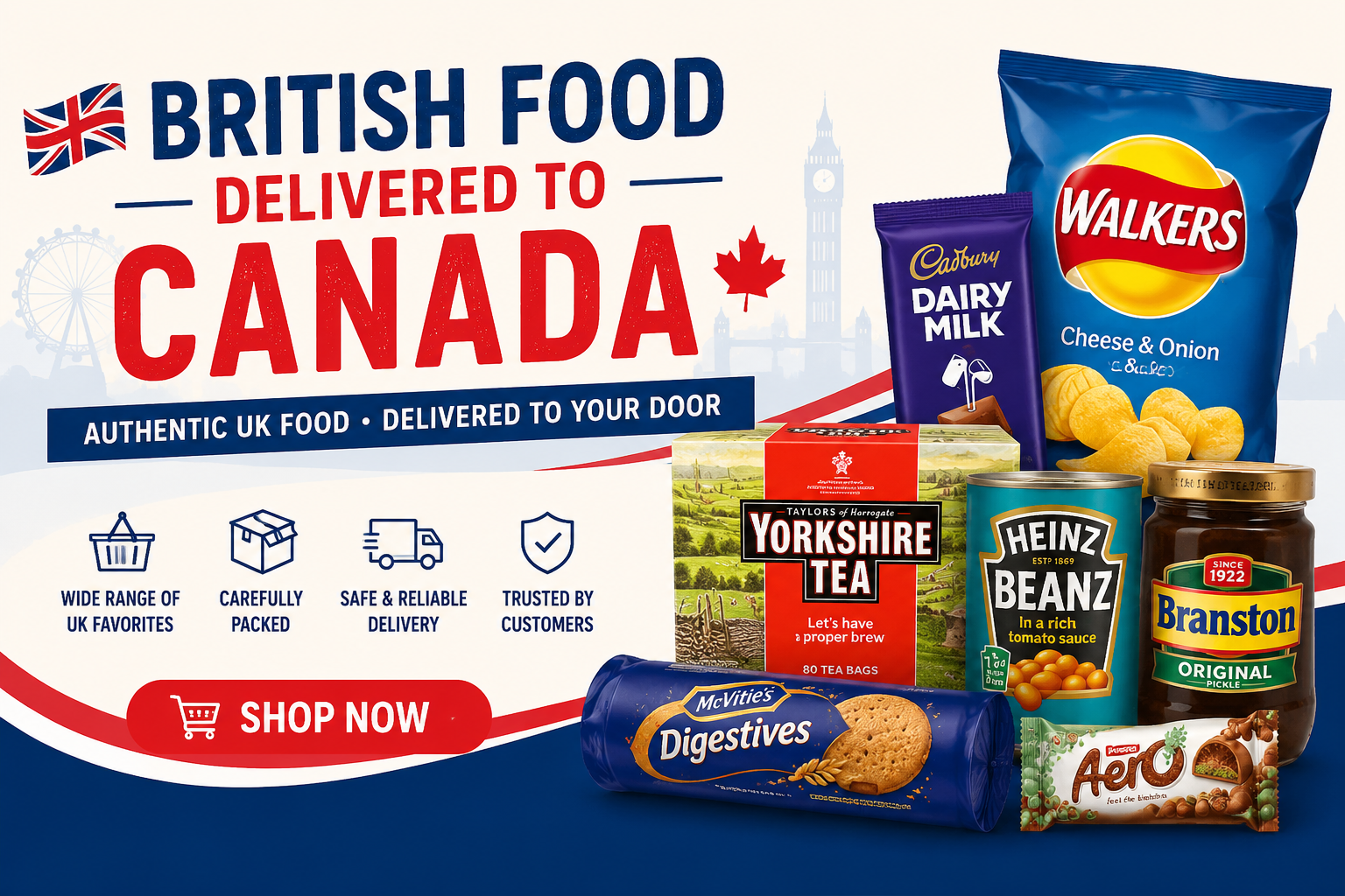 British food delivered to Canada with UK snacks, tea, biscuits, crisps and grocery favourites