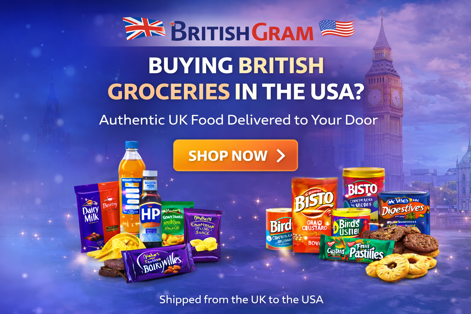 Premium BritishGram banner showing authentic British groceries shipped from the UK to the USA with chocolate, biscuits and pantry staples.
