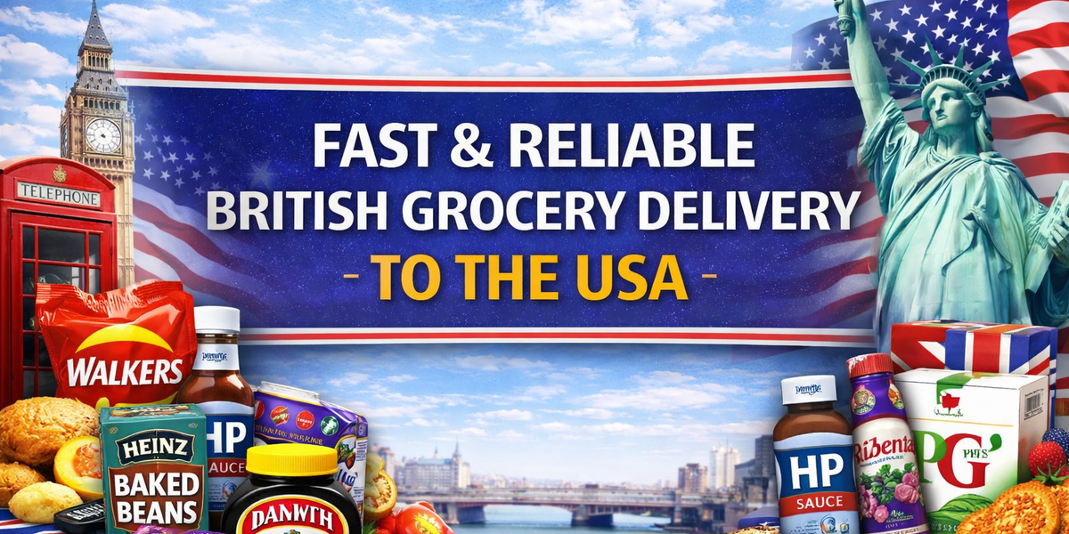 Fast & Reliable British Grocery Delivery to USA | UK Food Shipping ...
