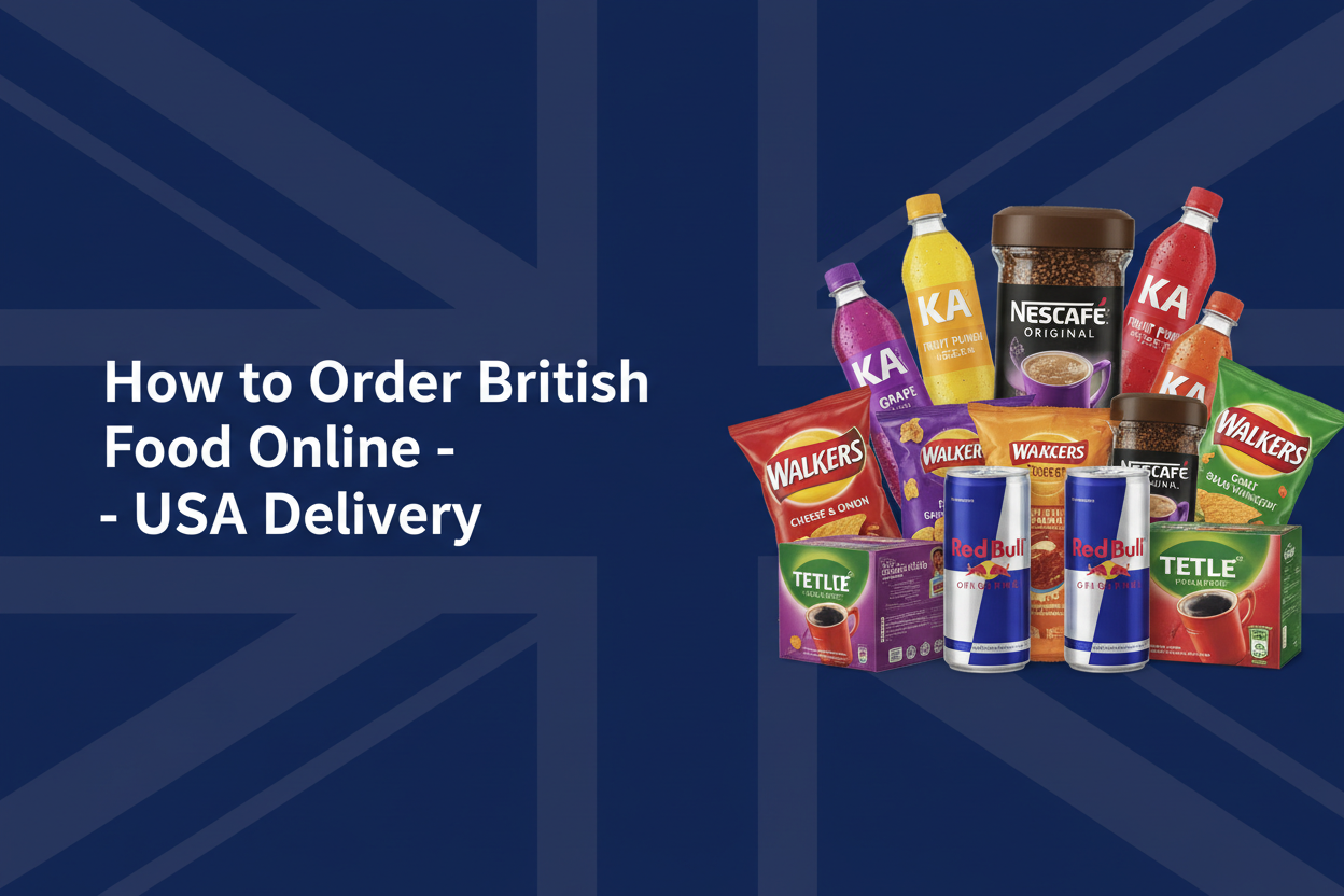 How to Order British Food Online with USA Delivery - BritishGram ships authentic UK groceries, snacks and drinks to America
