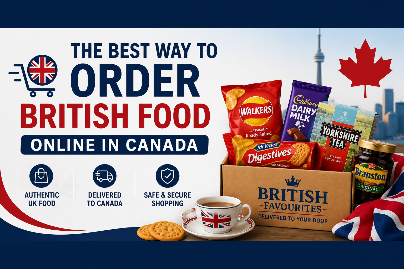 Order British food online in Canada with UK groceries, tea, biscuits, crisps and sweets